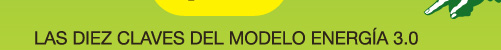 Las diez claves del modelo Energia 3.0